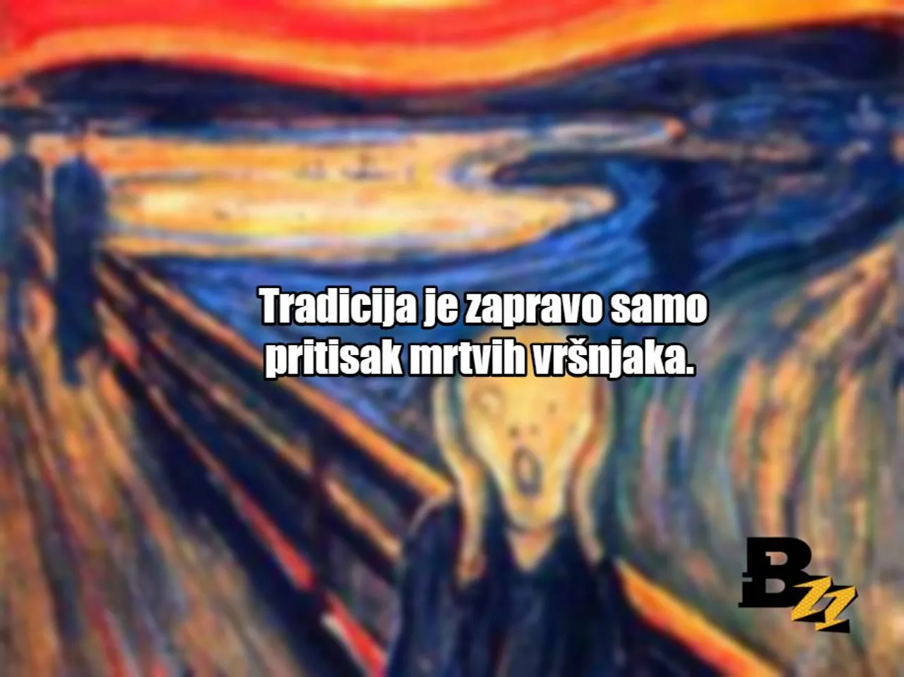 20 jednostavnih misli koje će vam zakomplicirati iste te misli: 'Tradicija je pritisak mrtvih vršnjaka'