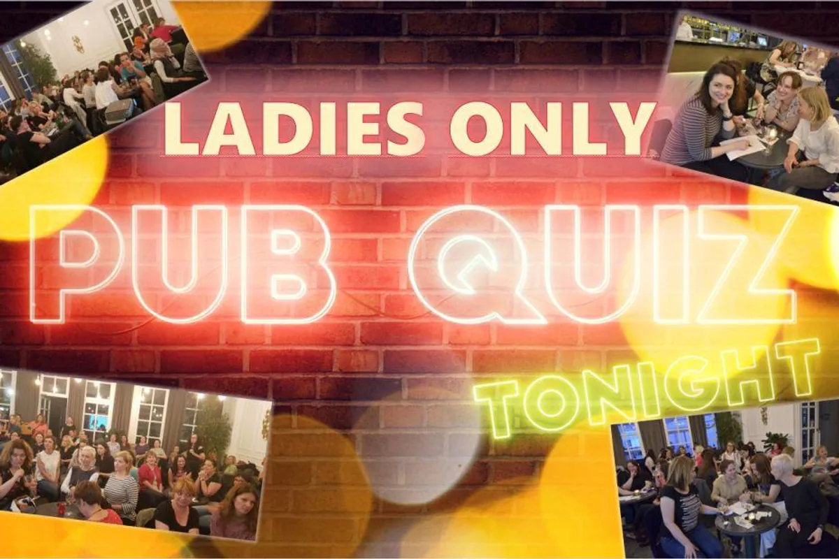 Zabavite se s nama na Ladies Only Pub Quizu
