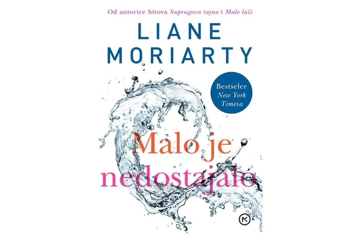 Knjiga tjedna: Malo je nedostajalo, Liane Moriarty