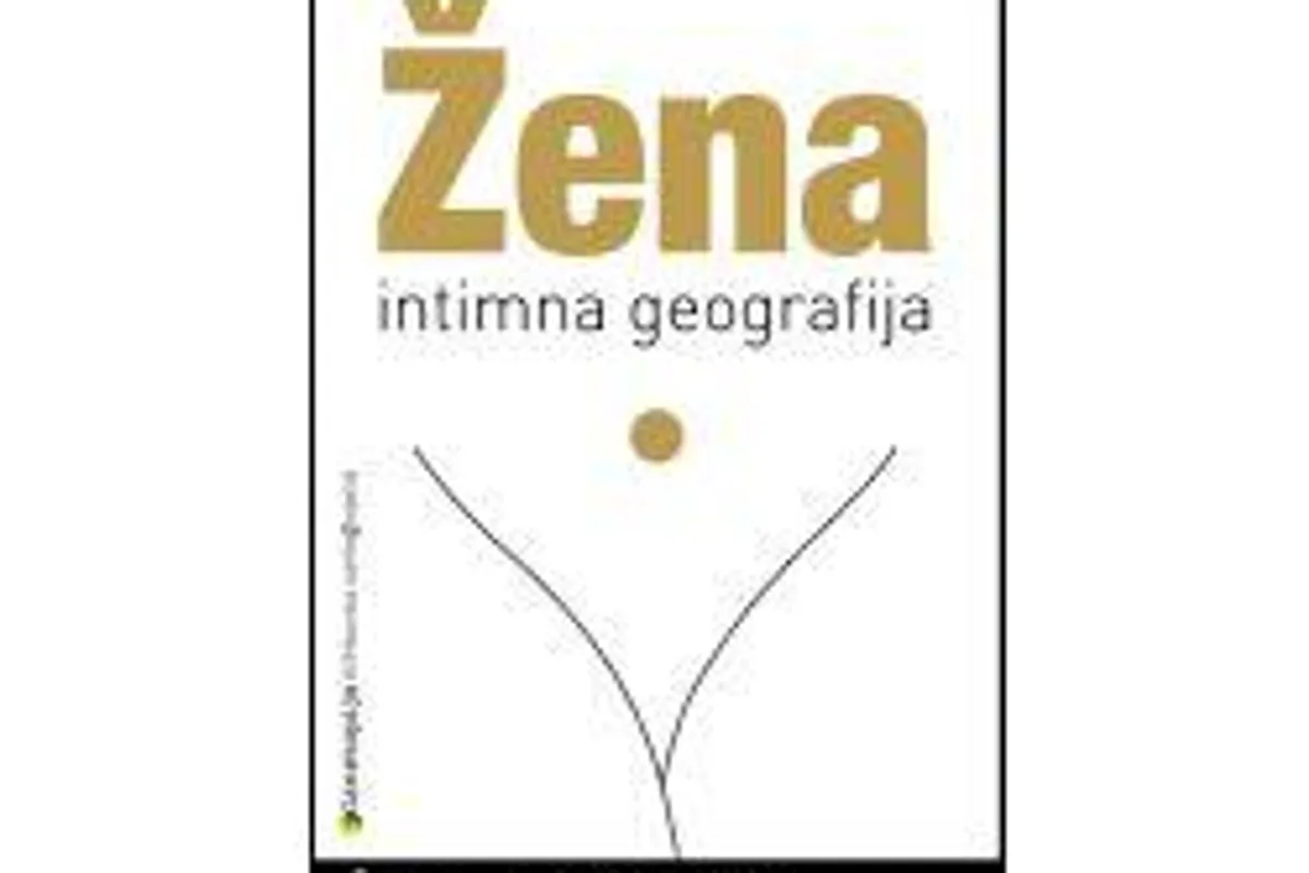Knjiga tjedna: ŽENA - Intimna geografija