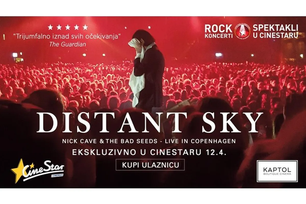 Ekskluzivno 12.04. u Cinestaru i u Kaptol Boutique Cinema – ‘Distant Sky – Nick Cave & The Bad Seeds uživo u Kopenhagenu’